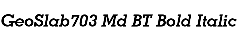 GeoSlab703 Md BT Bold Italic font preview