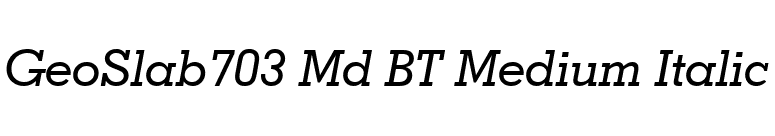 GeoSlab703 Md BT Medium Italic font preview