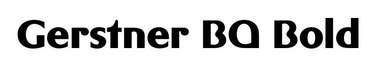 Gerstner BQ Bold font preview