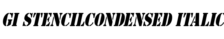 GI StencilCondensed Italic font preview