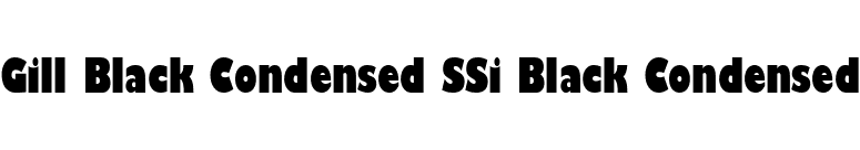 Gill Black Condensed SSi Black Condensed font preview