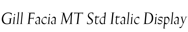 Gill Facia MT Std Italic Display font preview