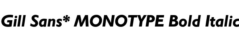 Gill Sans* MONOTYPE Bold Italic font preview