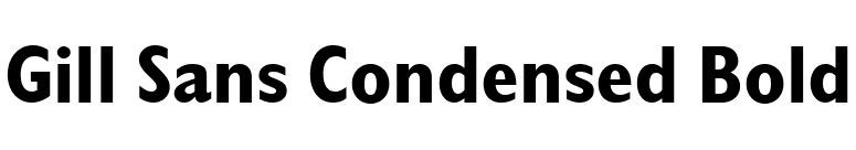 Gill Sans Condensed Bold font preview