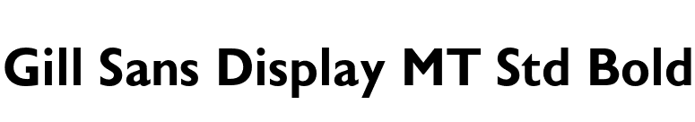 Gill Sans Display MT Std Bold font preview