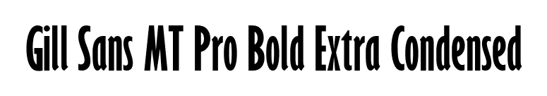 Gill Sans MT Pro Bold Extra Condensed font preview