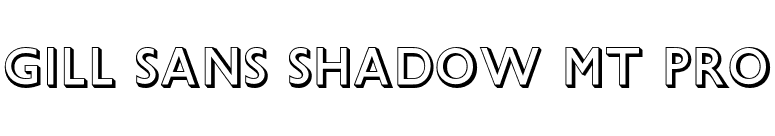 Gill Sans Shadow MT Pro font preview