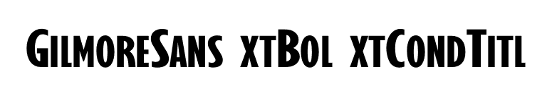 GilmoreSansExtBolExtCondTitl font preview