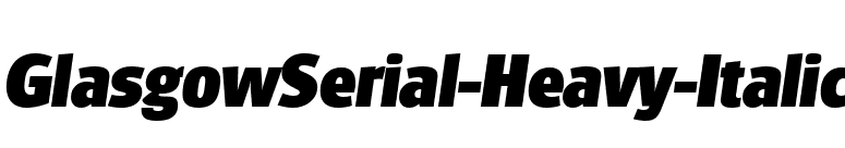 GlasgowSerial-Heavy-Italic font preview
