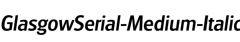 GlasgowSerial-Medium-Italic font preview