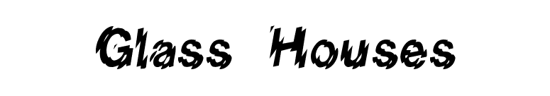 Glass Houses font preview