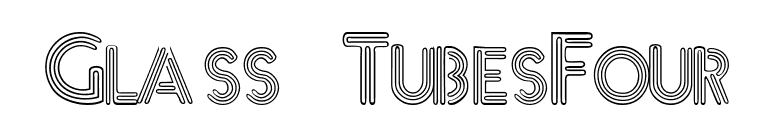 Glass TubesFour font preview