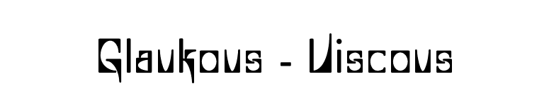 Glaukous - Viscous font preview