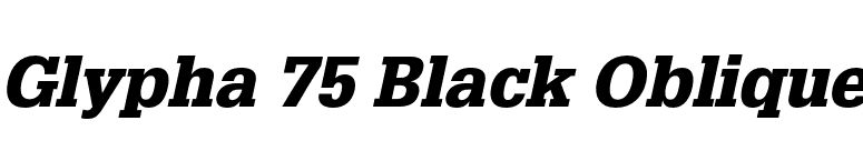 Glypha 75 Black Oblique font preview