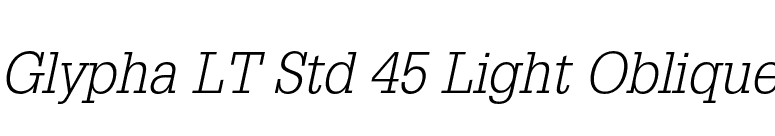 Glypha LT Std 45 Light Oblique font preview