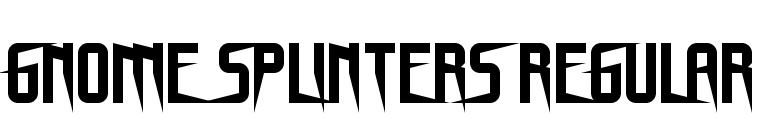 Gnome Splinters Regular font preview