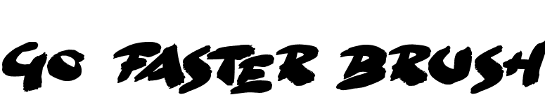 Go Faster Brush
 font preview