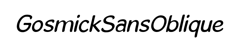 GosmickSansOblique font preview