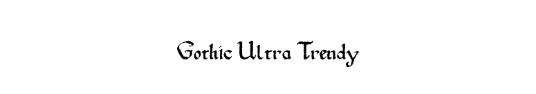Gothic Ultra Trendy font preview
