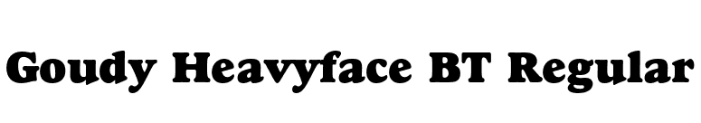 Goudy Heavyface BT Regular font preview