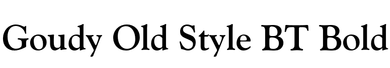 Goudy Old Style BT Bold font preview