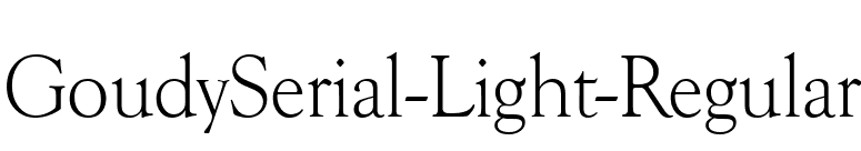 GoudySerial-Light-Regular font preview