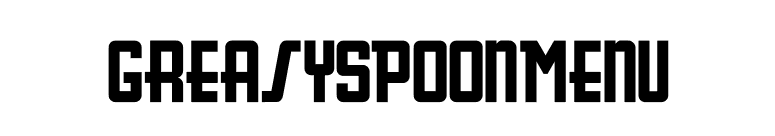 GreasySpoonMenu font preview