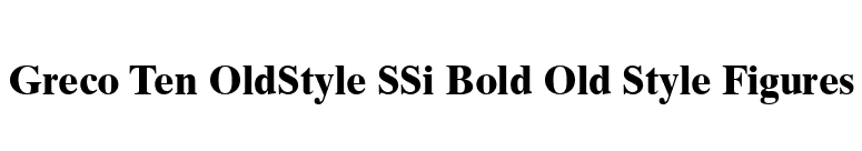 Greco Ten OldStyle SSi Bold Old Style Figures font preview