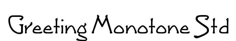Greeting Monotone Std font preview