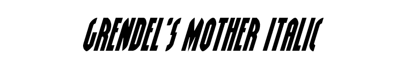 Grendel's Mother Italic font preview