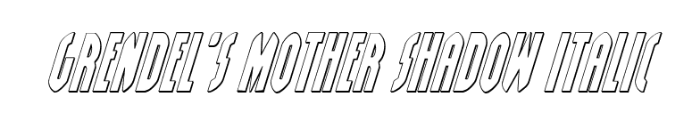 Grendel's Mother Shadow Italic font preview
