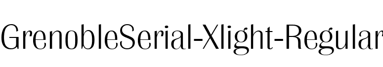 GrenobleSerial-Xlight-Regular font preview