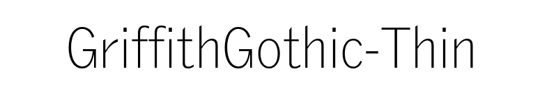 GriffithGothic-Thin font preview
