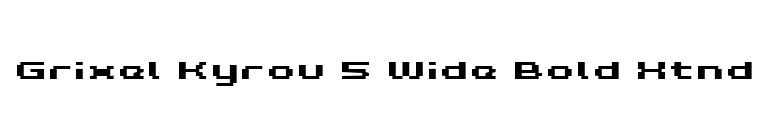 Grixel Kyrou 5 Wide Bold Xtnd font preview