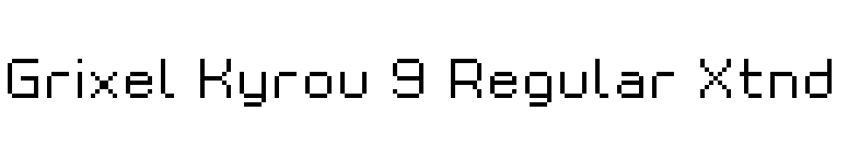 Grixel Kyrou 9 Regular Xtnd font preview