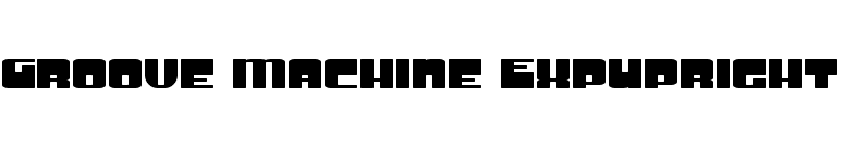 Groove Machine ExpUpright font preview