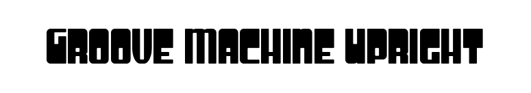 Groove Machine Upright font preview