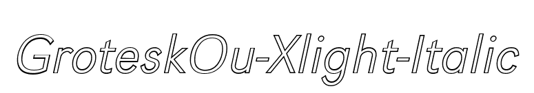 GroteskOu-Xlight-Italic font preview