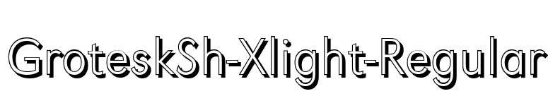 GroteskSh-Xlight-Regular font preview