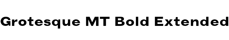 Grotesque MT Bold Extended font preview