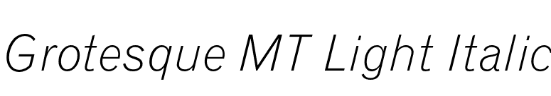 Grotesque MT Light Italic font preview