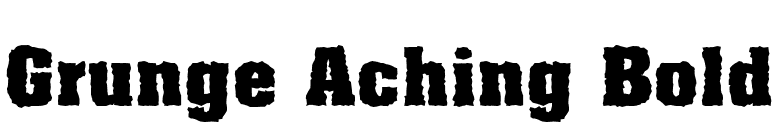 Grunge Aching Bold font preview
