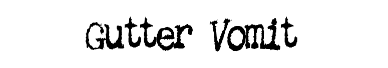 Gutter Vomit font preview