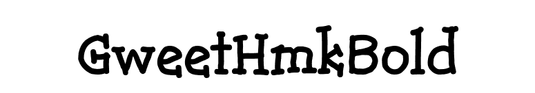 GweetHmkBold font preview