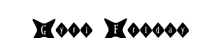 Gyrl Friday font preview