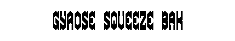 Gyrose Squeeze BRK font preview