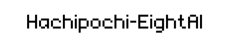 Hachipochi-EightAl font preview