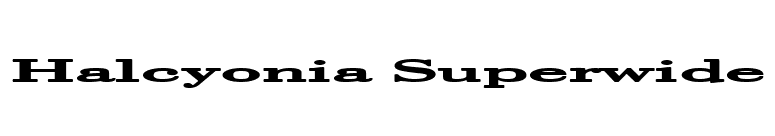 Halcyonia Superwide font preview