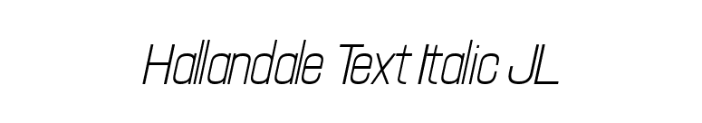 Hallandale Text Italic JL font preview