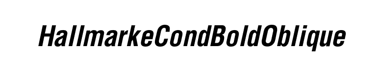 HallmarkeCondBoldOblique font preview